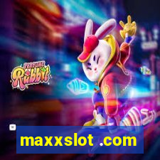 maxxslot .com